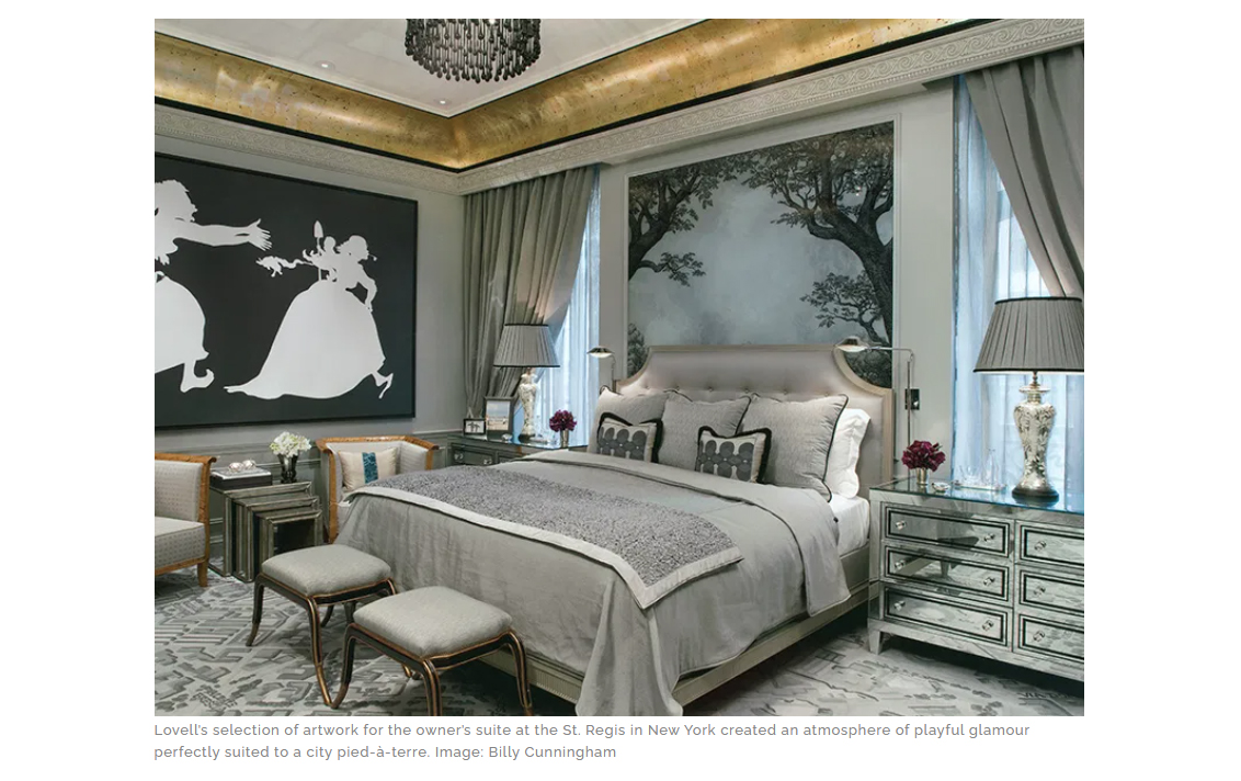 Lovell’s selection of artwork for the owner’s suite at the St. Regis in New York included a large piece by artist Kara Walker